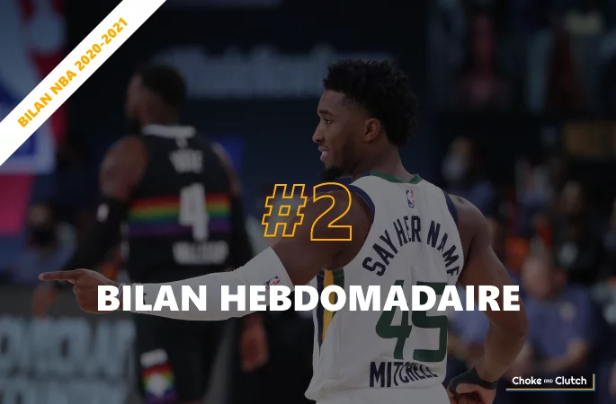 Bilan hebdomadaire NBA : Semaine 2 2020-2021