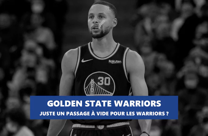 Juste un passage à vide pour les Warriors de Golden State ?